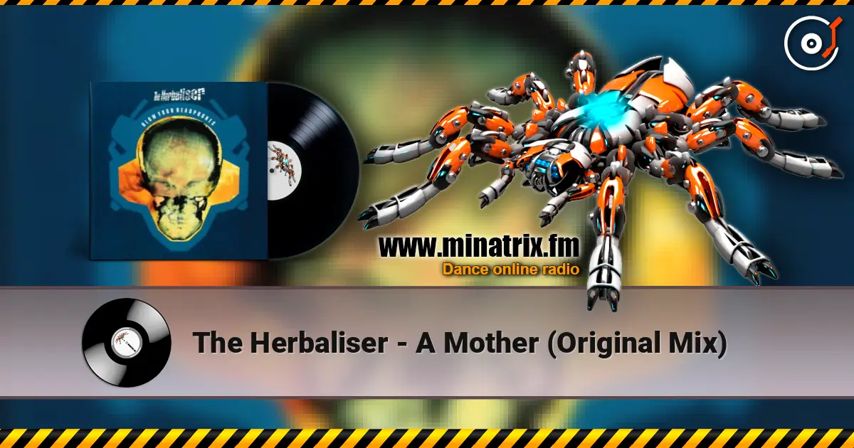 The Herbaliser - A Mother (Original Mix) online in hoher Qualität hören | Minatrix.FM