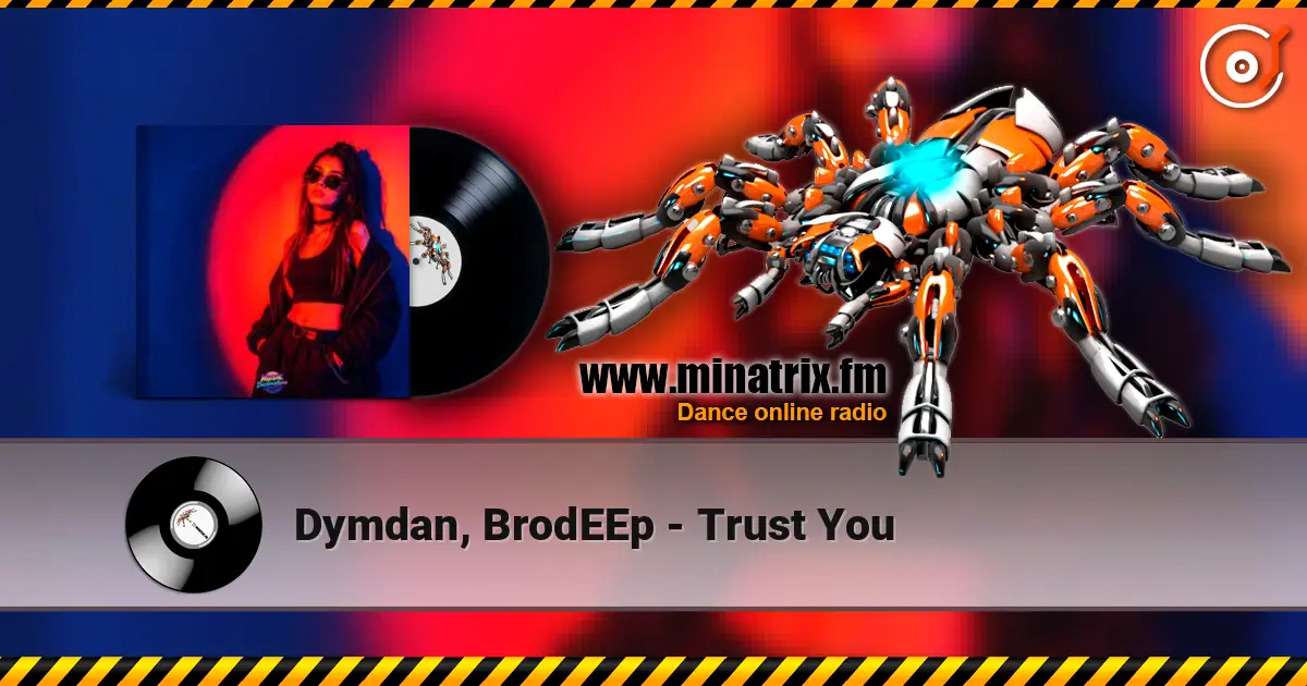 Dymdan, BrodEEp - Trust You online in hoher Qualität hören | Minatrix.FM