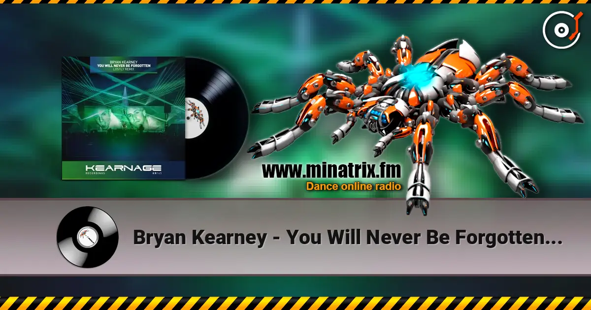 Bryan Kearney - You Will Never Be Forgotten (Original Mix) online in hoher Qualität hören | Minatrix.FM