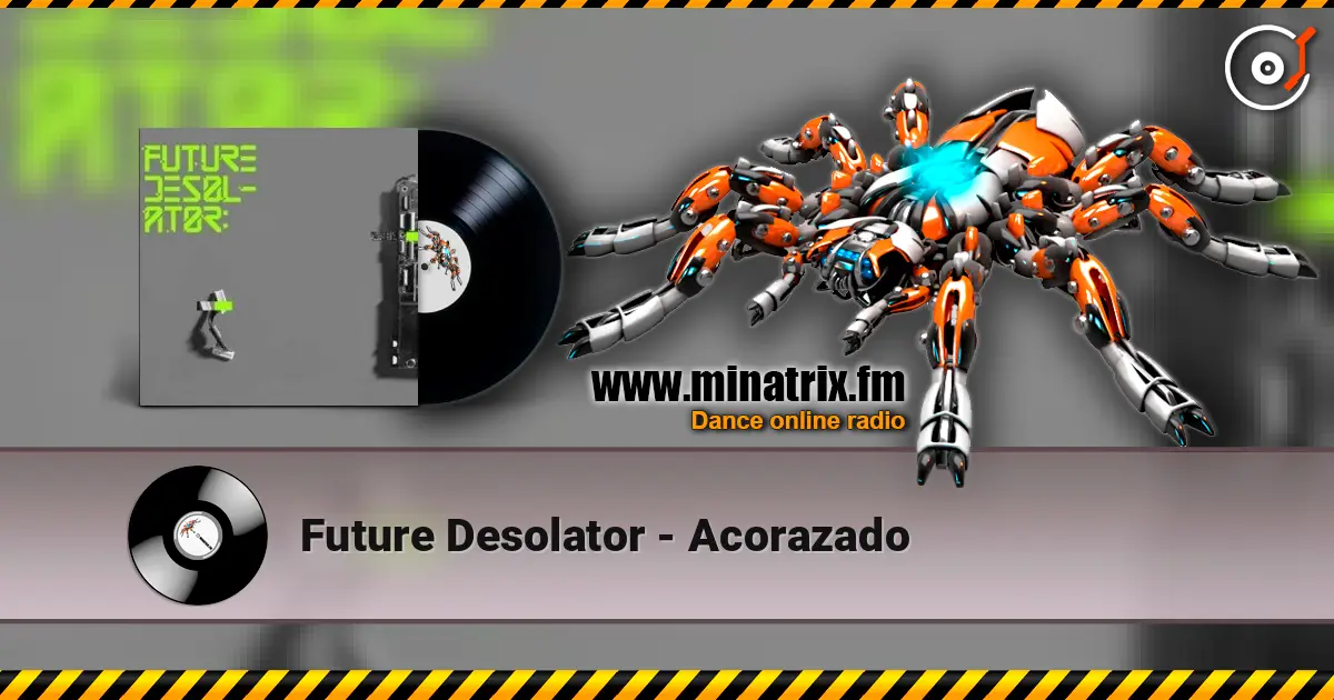 Future Desolator - Acorazado online in hoher Qualität hören | Minatrix.FM