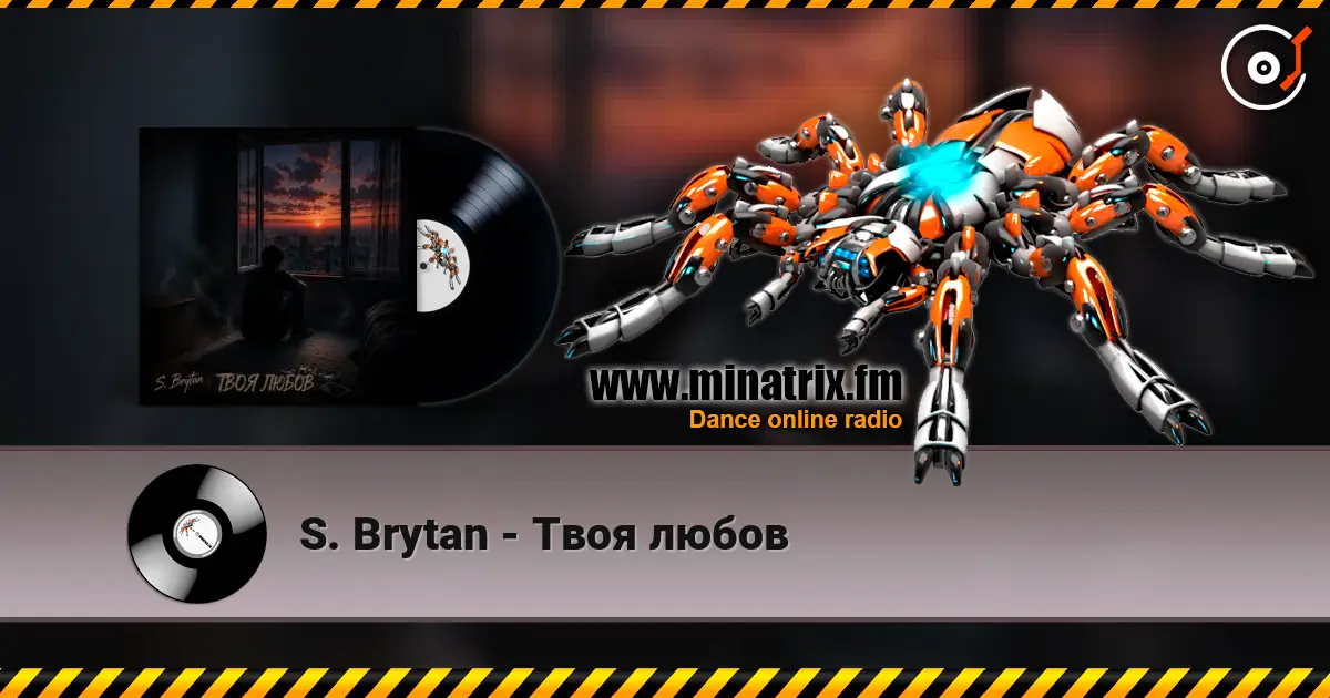 S. Brytan - Твоя любов online in hoher Qualität hören | Minatrix.FM
