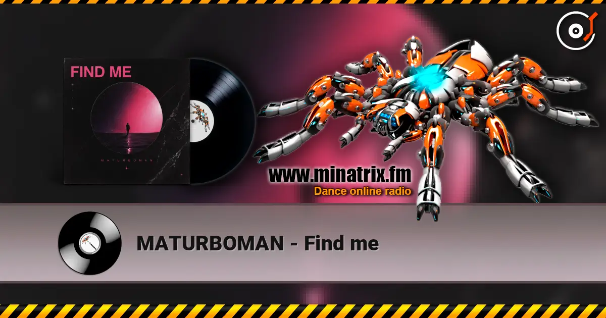 MATURBOMAN - Find me online in hoher Qualität hören | Minatrix.FM