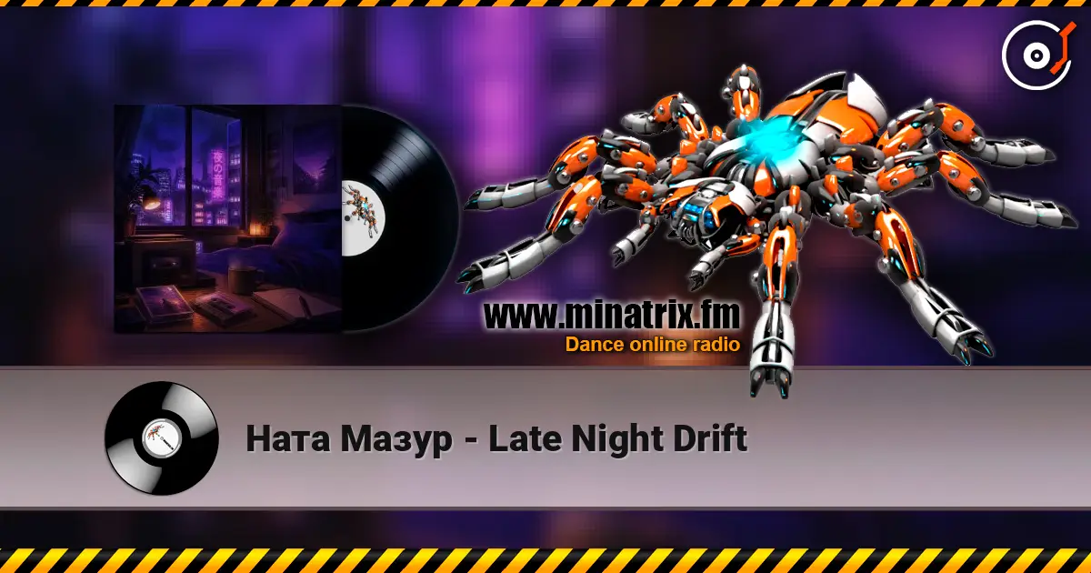 Ната Мазур - Late Night Drift online in hoher Qualität hören | Minatrix.FM