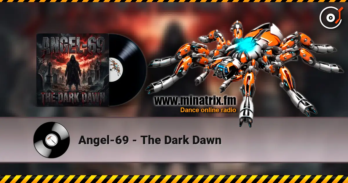 Angel-69 - The Dark Dawn online in hoher Qualität hören | Minatrix.FM