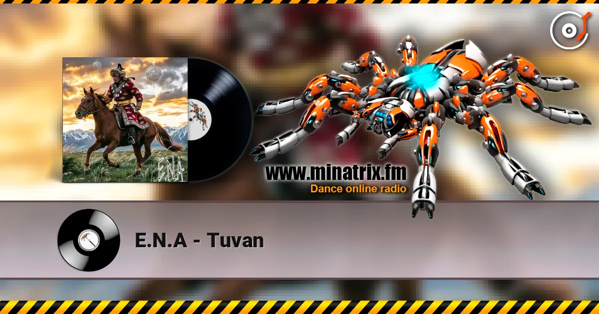 E.N.A - Tuvan online in hoher Qualität hören | Minatrix.FM