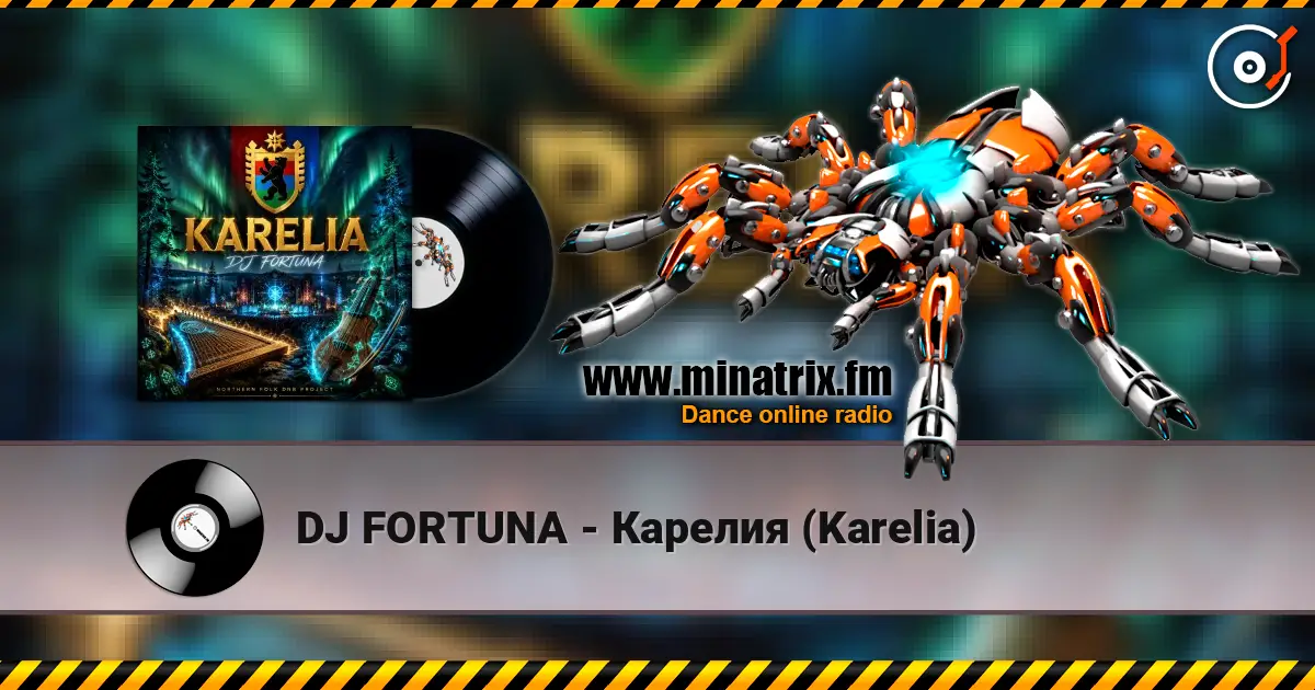 DJ FORTUNA - Карелия (Karelia) online in hoher Qualität hören | Minatrix.FM