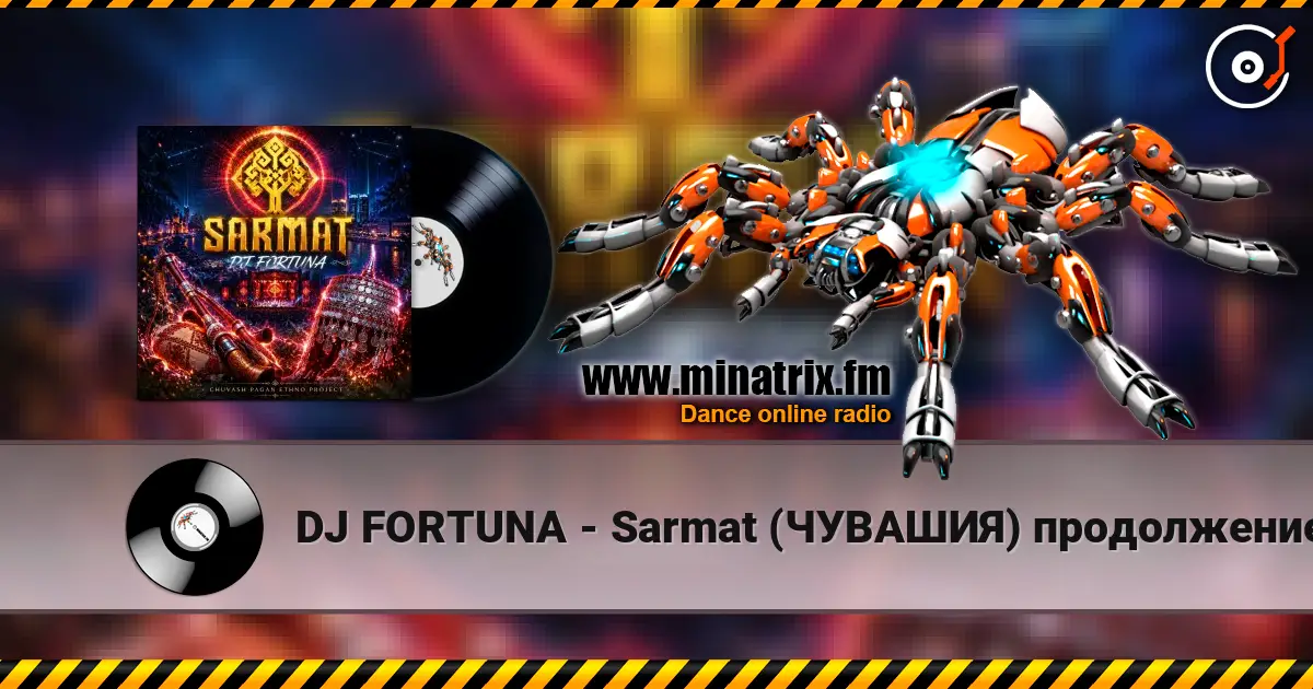 DJ FORTUNA - Sarmat (ЧУВАШИЯ) продолжение online in hoher Qualität hören | Minatrix.FM
