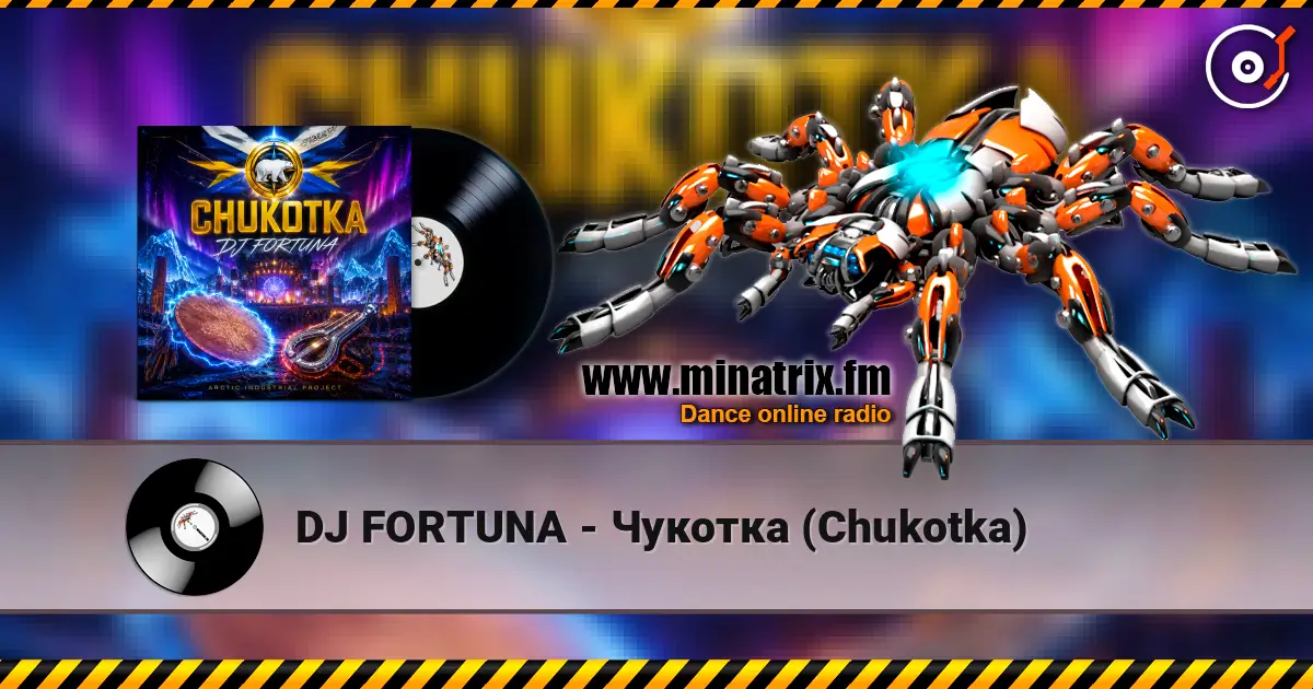 DJ FORTUNA - Чукотка (Chukotka) online in hoher Qualität hören | Minatrix.FM