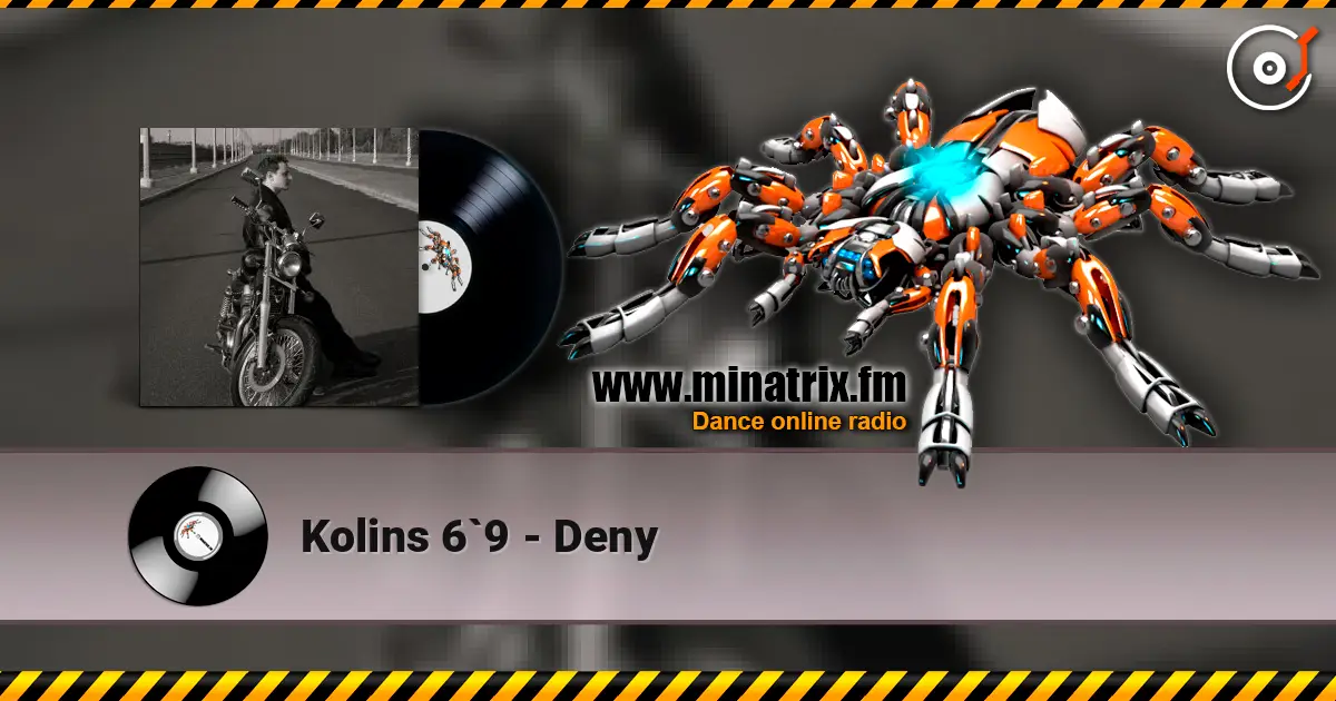 Kolins 6`9 - Deny online in hoher Qualität hören | Minatrix.FM