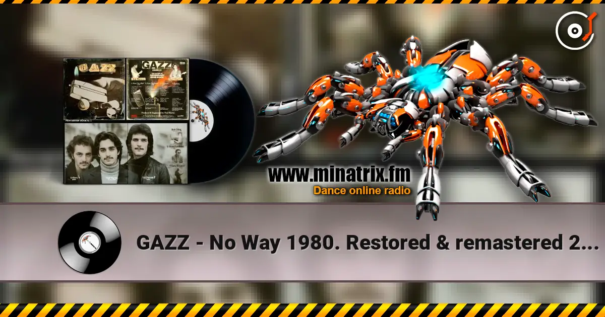 GAZZ - No Way 1980. Restored & remastered 2026. online in hoher Qualität hören | Minatrix.FM
