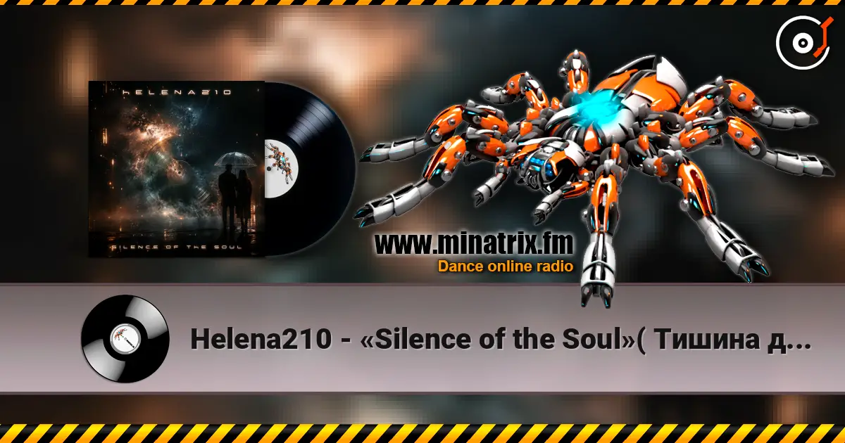 Helena210 - «Silence of the Soul»( Тишина души) online in hoher Qualität hören | Minatrix.FM