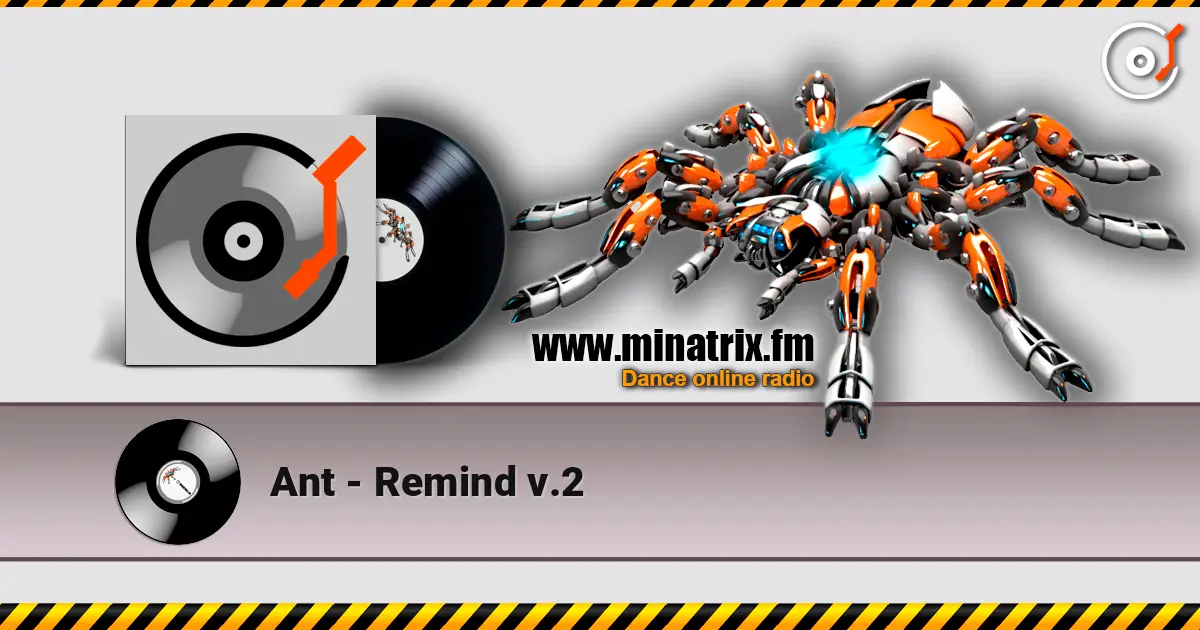 Ant - Remind v.2 online in hoher Qualität hören | Minatrix.FM