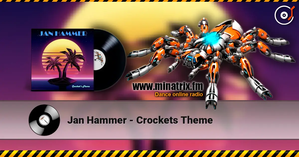 Jan Hammer - Crockets Theme online in hoher Qualität hören | Minatrix.FM