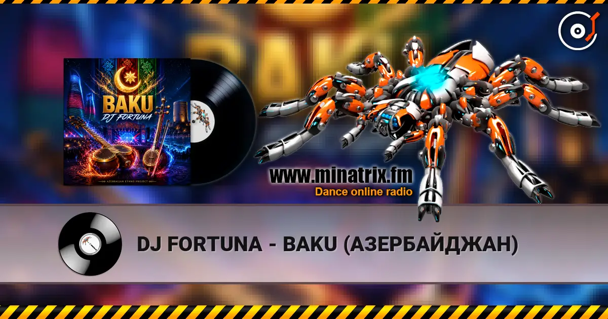 DJ FORTUNA - BAKU (АЗЕРБАЙДЖАН) online in hoher Qualität hören | Minatrix.FM