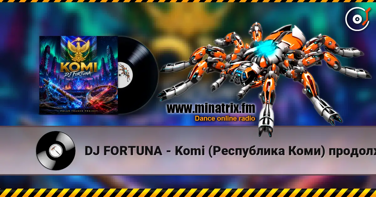 DJ FORTUNA - Komi (Республика Коми) продолжение online in hoher Qualität hören | Minatrix.FM