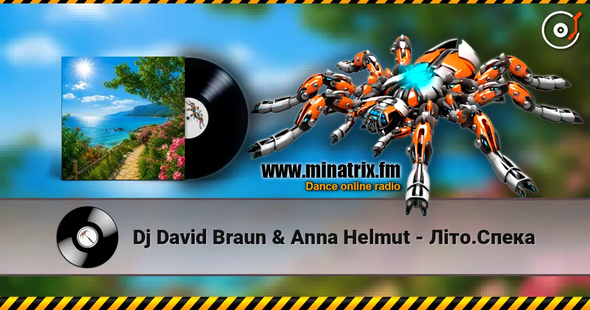 Dj David Braun & Anna Helmut - Літо.Спека online in hoher Qualität hören | Minatrix.FM