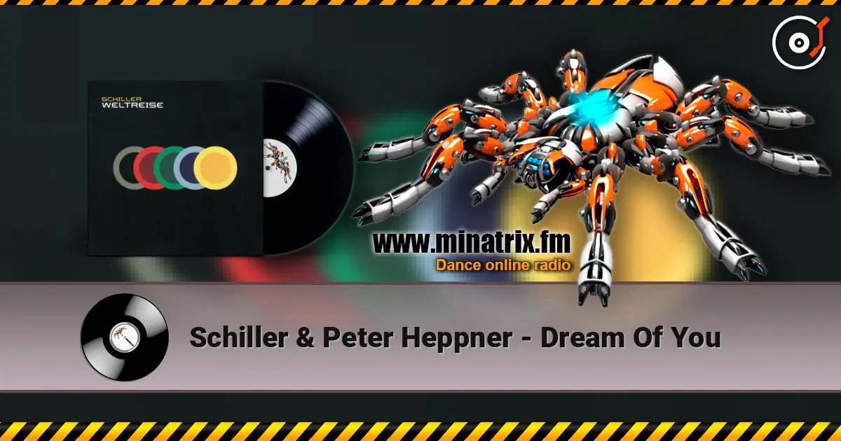 Schiller & Peter Heppner - Dream Of You online in hoher Qualität hören | Minatrix.FM