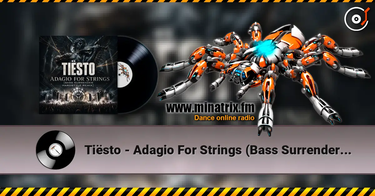 Tiësto - Adagio For Strings (Bass Surrender Hardstyle Remix) online in hoher Qualität hören | Minatrix.FM