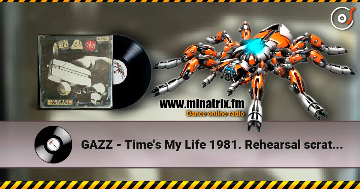 GAZZ - Time's My Life 1981. Rehearsal scratch demo. Restored & remastered 2026. online in hoher Qualität hören | Minatrix.FM
