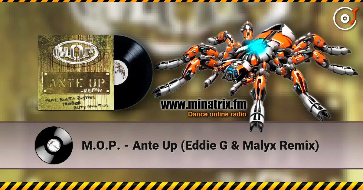 M.O.P. - Ante Up (Eddie G & Malyx Remix) online in hoher Qualität hören | Minatrix.FM