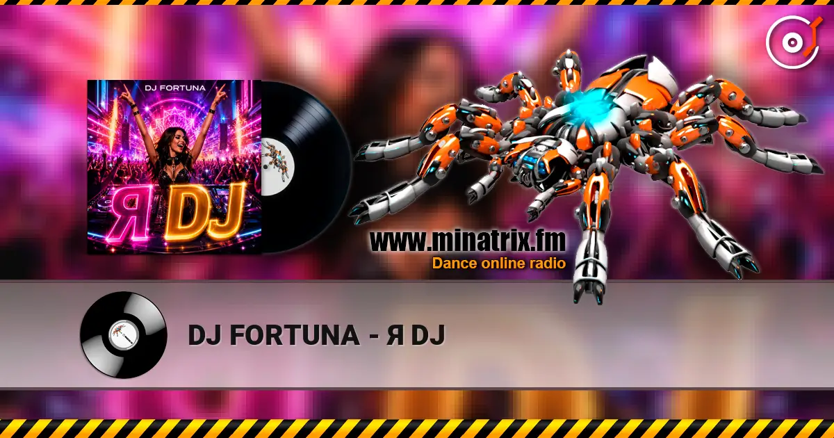 DJ FORTUNA - Я DJ online in hoher Qualität hören | Minatrix.FM