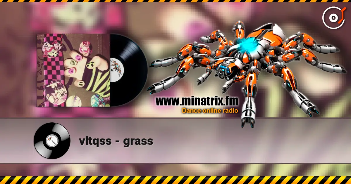vltqss - grass online in hoher Qualität hören | Minatrix.FM
