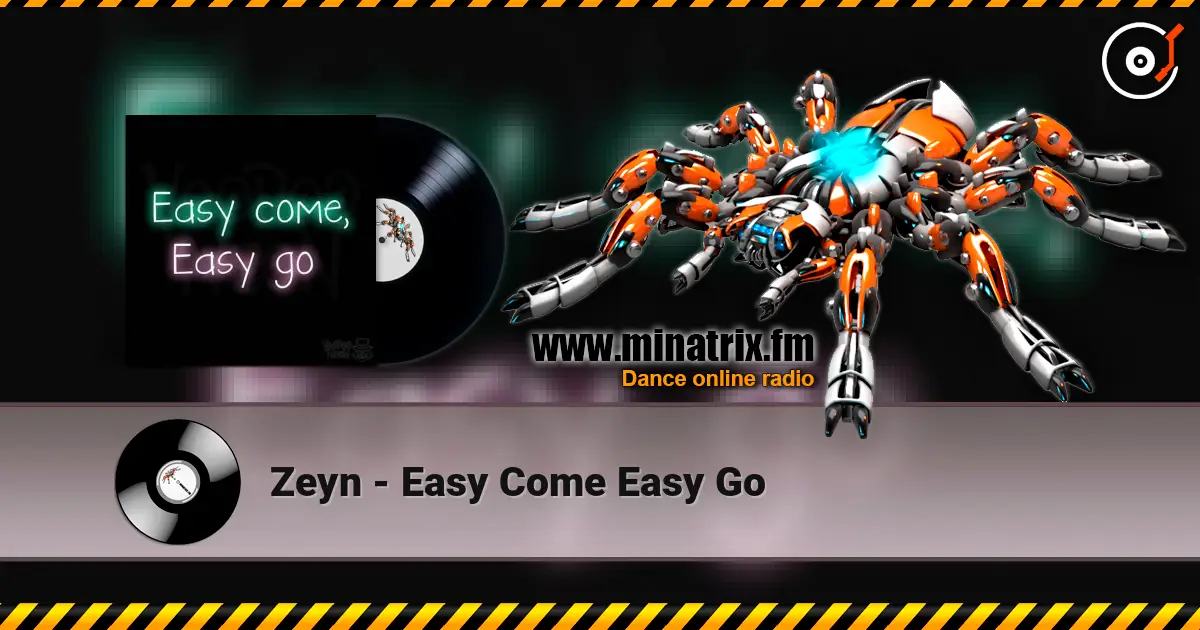 Zeyn - Easy Come Easy Go online in hoher Qualität hören | Minatrix.FM
