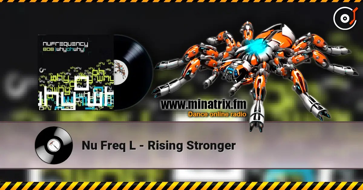 Nu Freq L - Rising Stronger online in hoher Qualität hören | Minatrix.FM