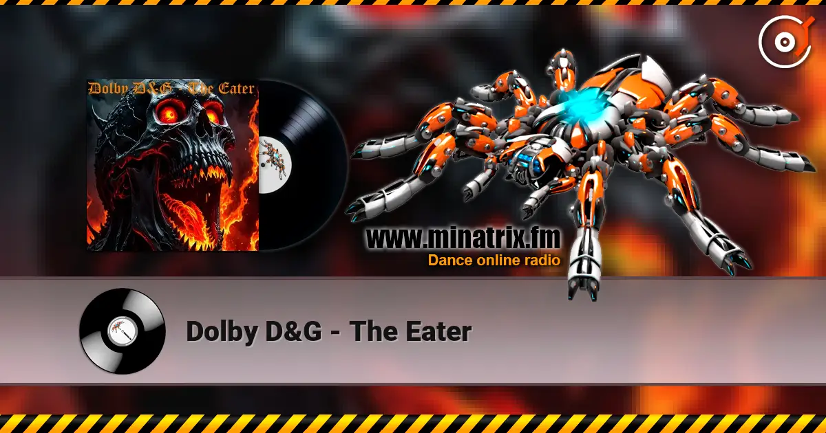 Dolby D&G - The Eater online in hoher Qualität hören | Minatrix.FM