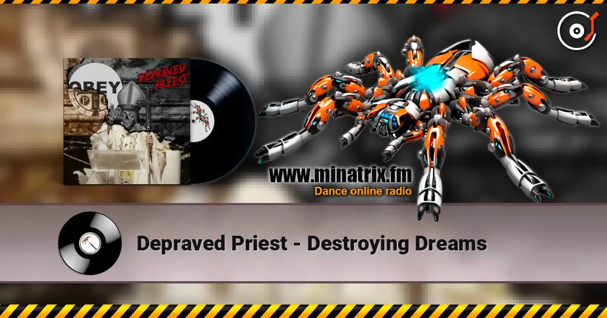Depraved Priest - Destroying Dreams online in hoher Qualität hören | Minatrix.FM