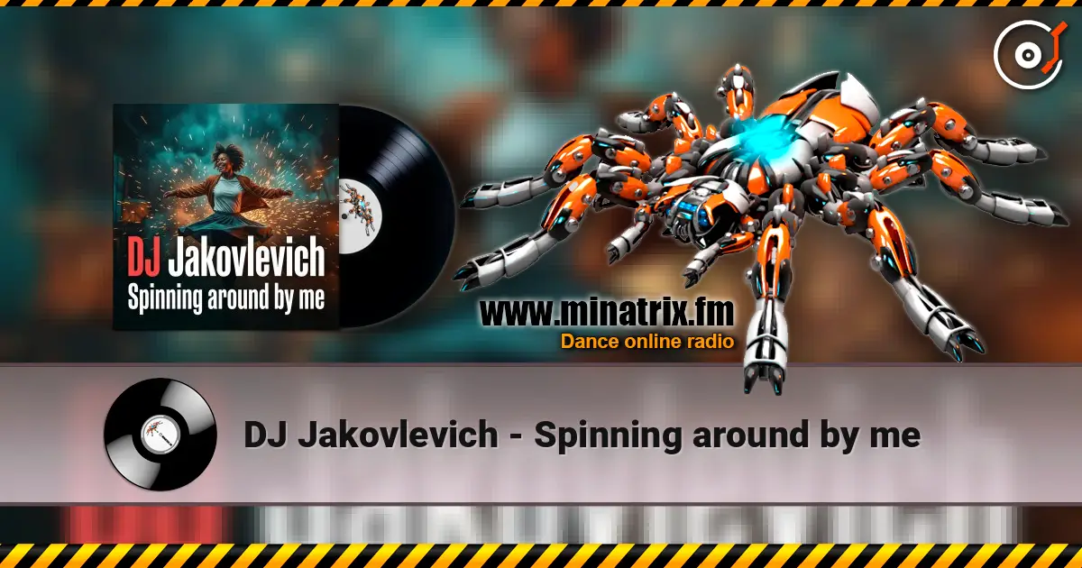 DJ Jakovlevich - Spinning around by me online in hoher Qualität hören | Minatrix.FM