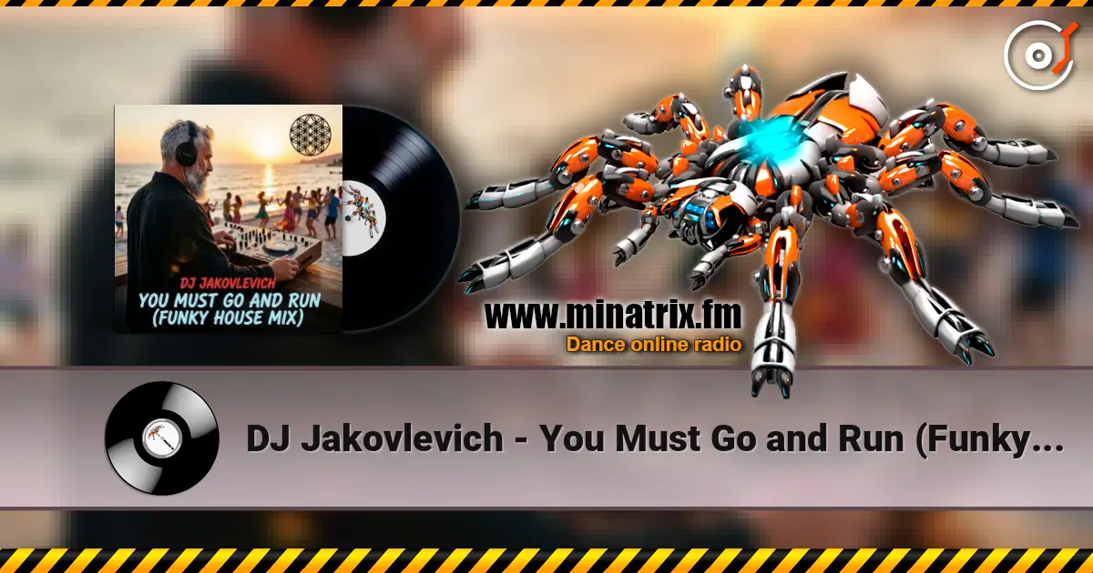 DJ Jakovlevich - You Must Go and Run (Funky House Mix) online in hoher Qualität hören | Minatrix.FM
