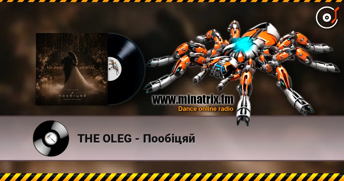 THE OLEG - Пообіцяй online in hoher Qualität hören | Minatrix.FM