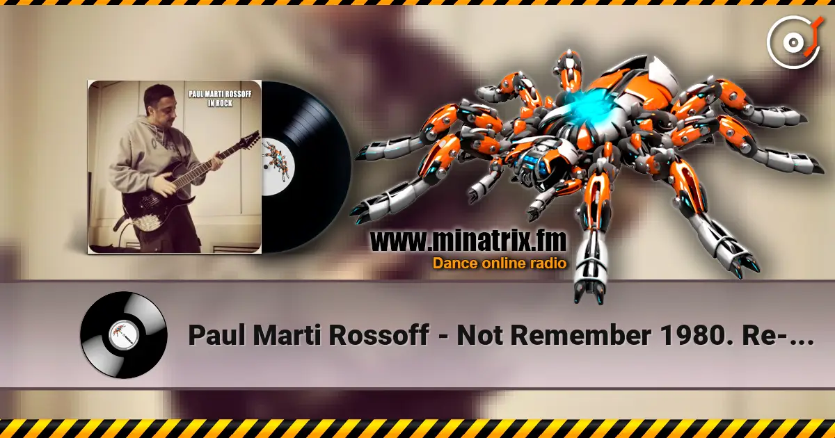 Paul Marti Rossoff - Not Remember 1980. Re-recorded 1993. Remastered 2019. online in hoher Qualität hören | Minatrix.FM