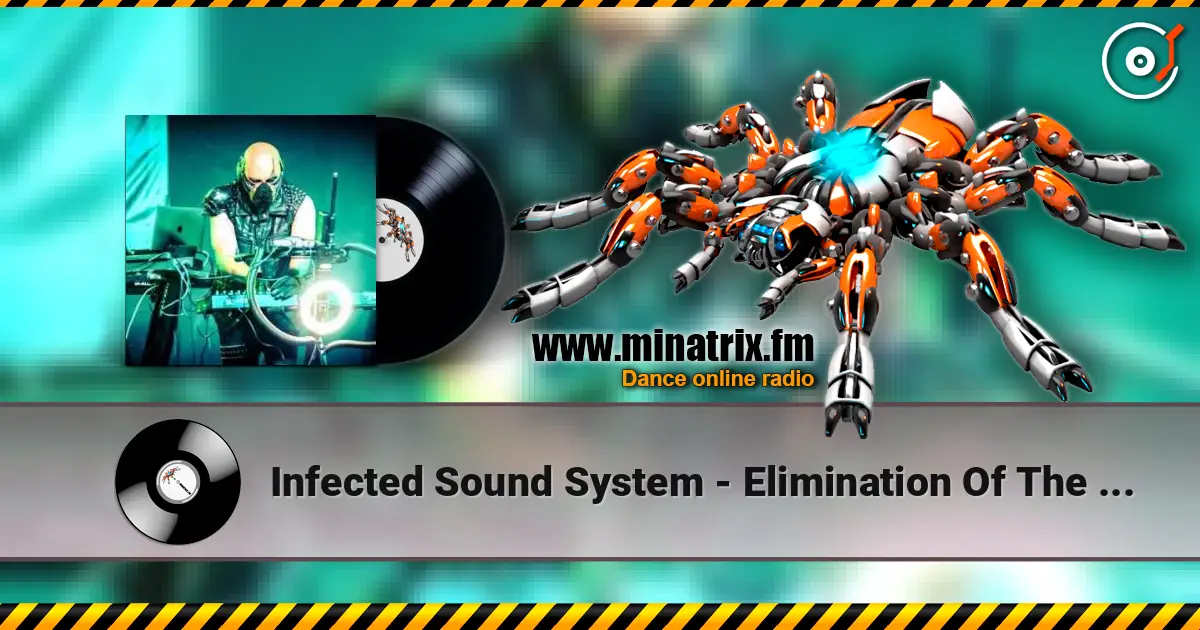 Infected Sound System - Elimination Of The Weak online in hoher Qualität hören | Minatrix.FM