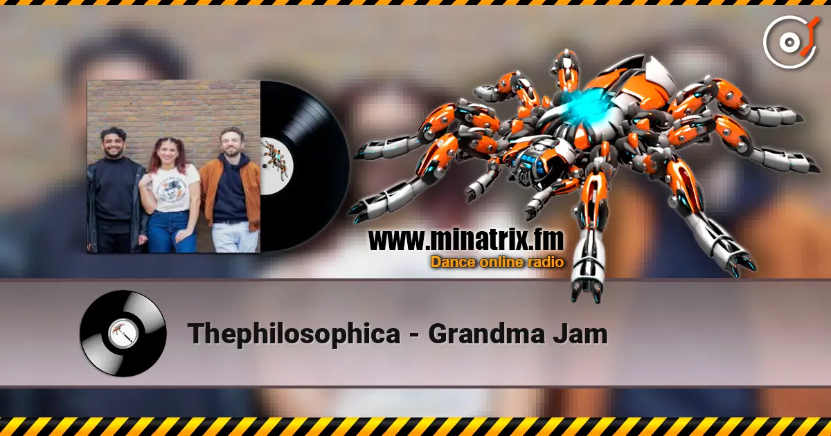 Thephilosophica - Grandma Jam online in hoher Qualität hören | Minatrix.FM