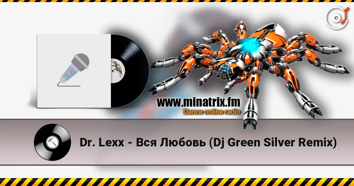 Dr. Lexx - Вся Любовь (Dj Green Silver Remix) online in hoher Qualität hören | Minatrix.FM