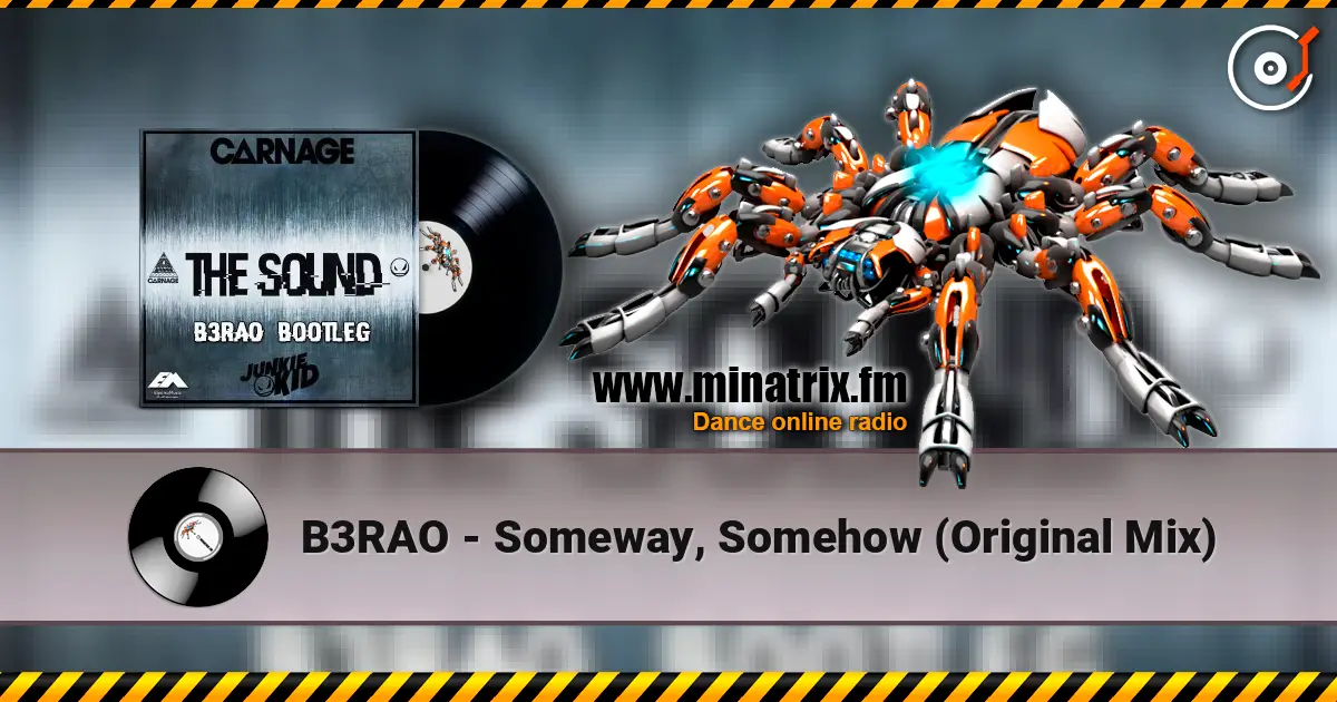 B3RAO - Someway, Somehow (Original Mix) online in hoher Qualität hören | Minatrix.FM