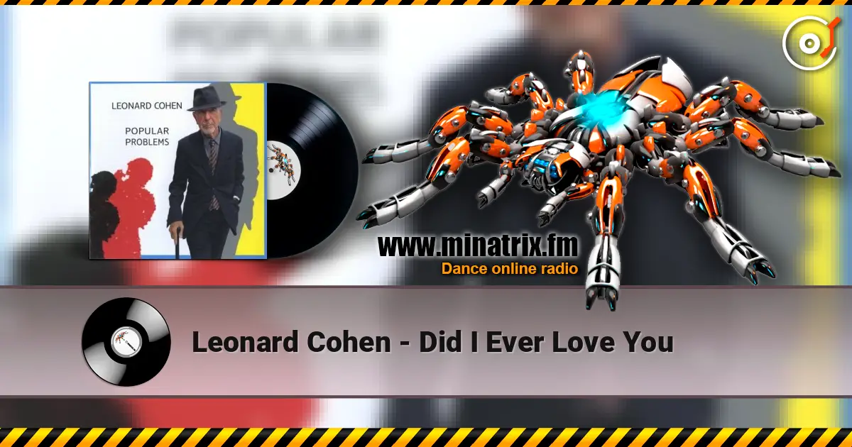 Leonard Cohen - Did I Ever Love You online in hoher Qualität hören | Minatrix.FM