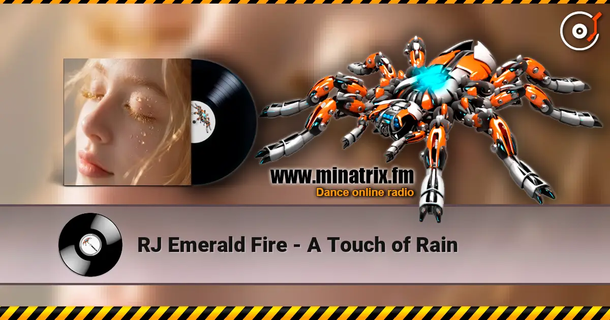 RJ Emerald Fire - A Touch of Rain online in hoher Qualität hören | Minatrix.FM
