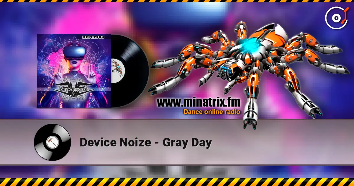 Device Noize - Gray Day online in hoher Qualität hören | Minatrix.FM