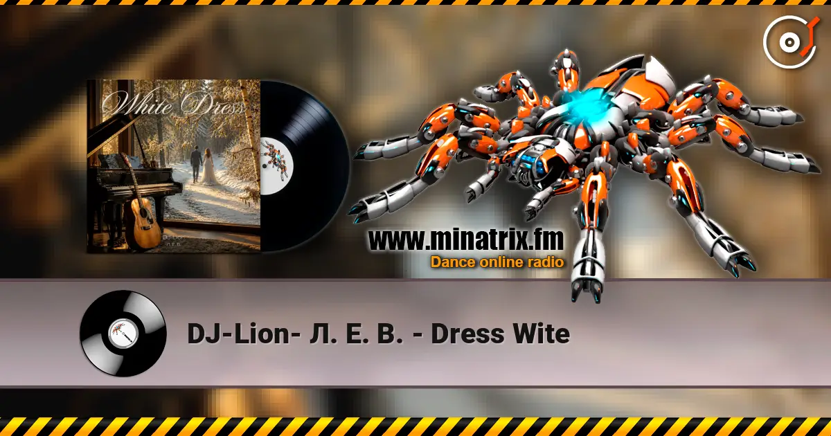 DJ-Lion- Л. Е. В. - Dress Wite online in hoher Qualität hören | Minatrix.FM