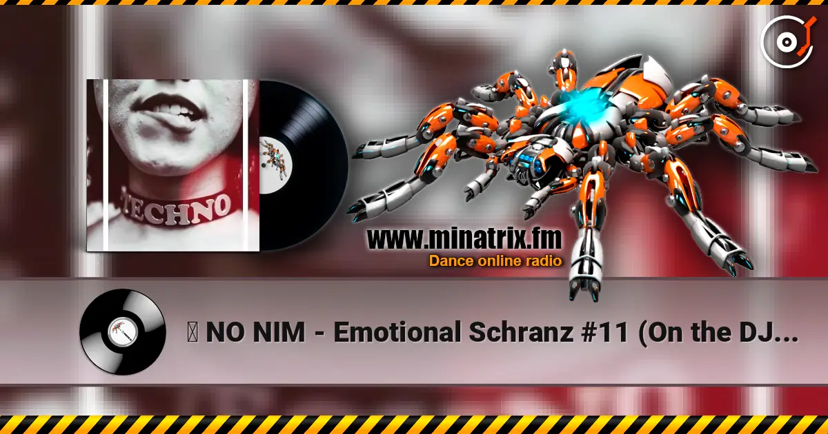 ♪ NO NIM - Emotional Schranz #11 (On the DJ No Nim channel) online in hoher Qualität hören | Minatrix.FM