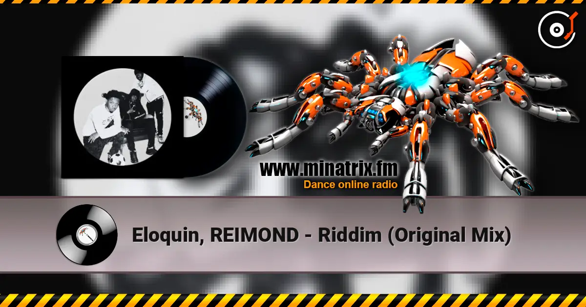 Eloquin, REIMOND - Riddim (Original Mix) online in hoher Qualität hören | Minatrix.FM
