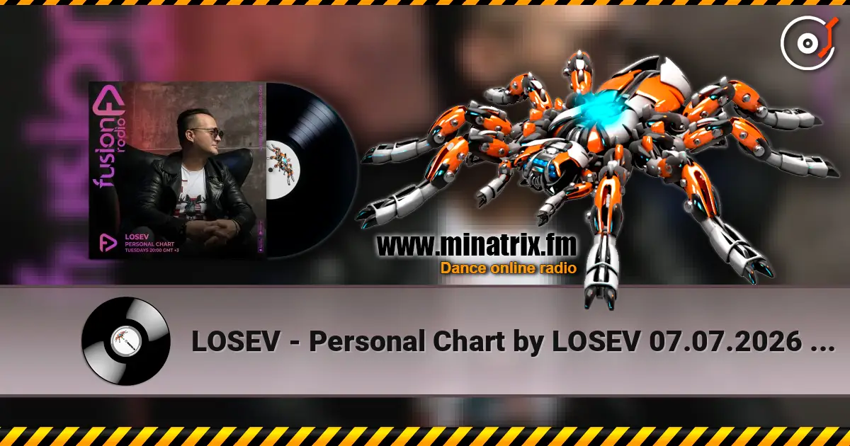 LOSEV - Personal Chart by LOSEV 07.07.2026 #448 online in hoher Qualität hören | Minatrix.FM