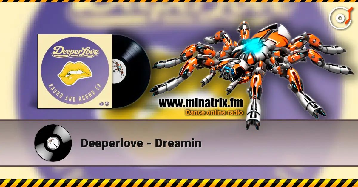 Deeperlove - Dreamin online in hoher Qualität hören | Minatrix.FM