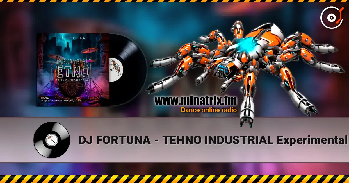 DJ FORTUNA - TEHNO INDUSTRIAL Experimental Glitch online in hoher Qualität hören | Minatrix.FM