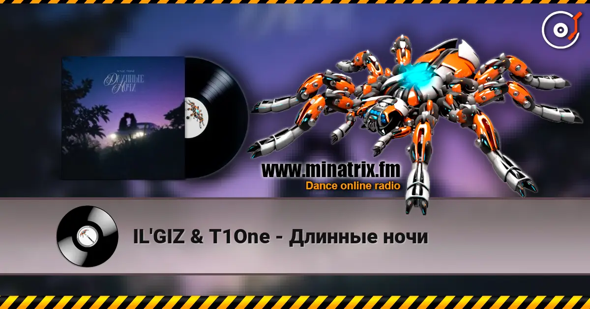 IL'GIZ & T1One - Длинные ночи online in hoher Qualität hören | Minatrix.FM