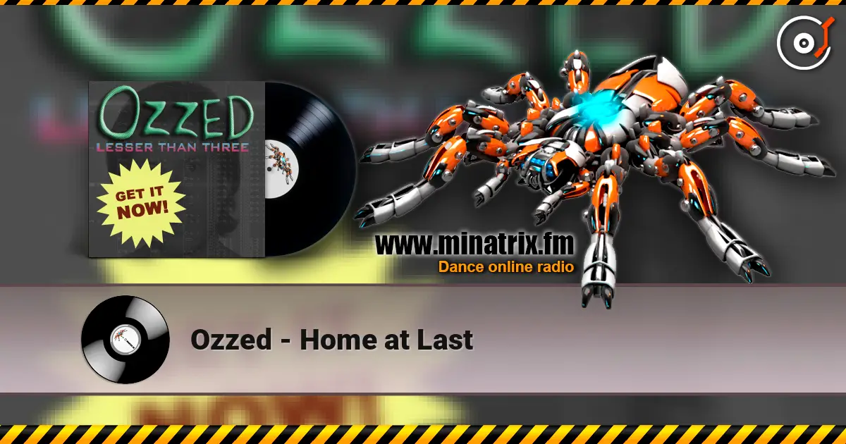 Ozzed - Home at Last online in hoher Qualität hören | Minatrix.FM