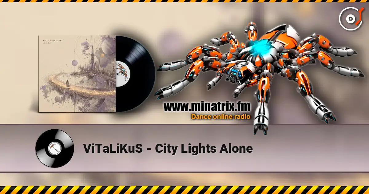 ViTaLiKuS - City Lights Alone online in hoher Qualität hören | Minatrix.FM